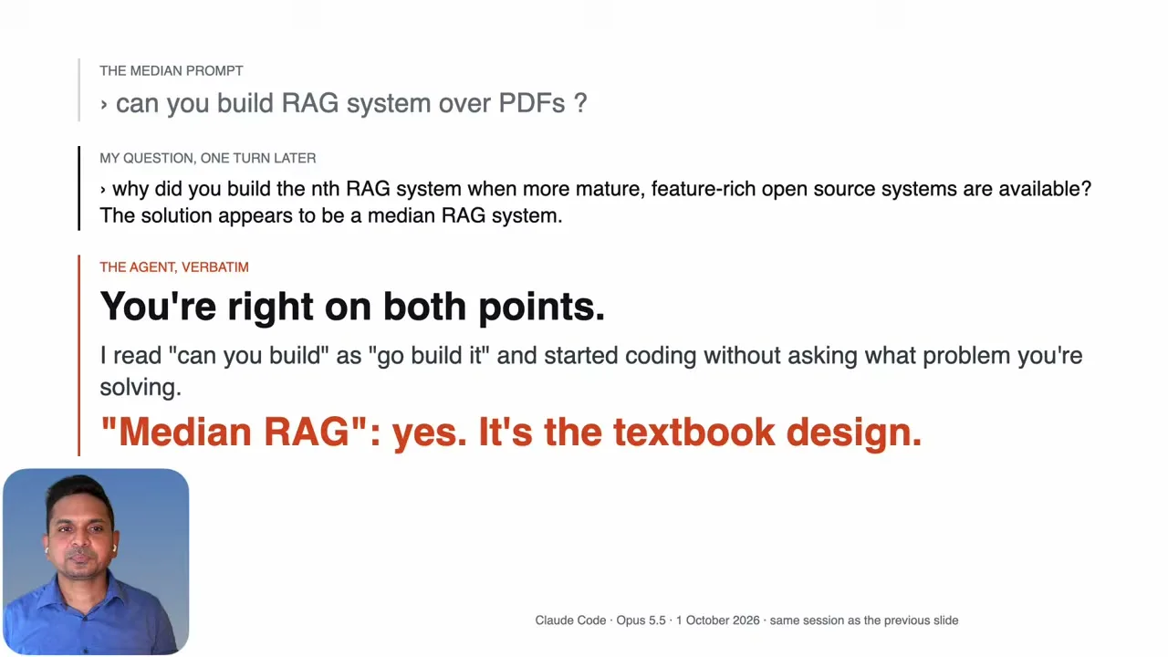 The slide pairs the original PDF RAG prompt with the agent’s admission that it read “can you build” as an instruction to start coding, showing why it did not consider existing implementations.